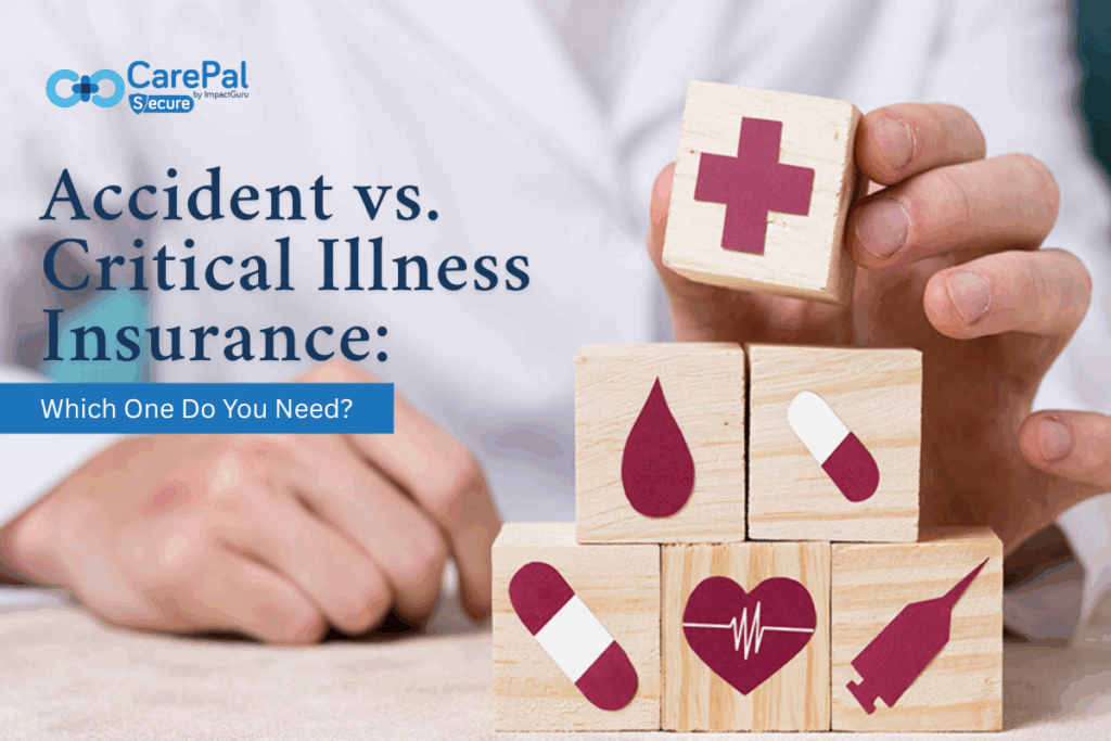 Accident Insurance vs Critical Illness Policy