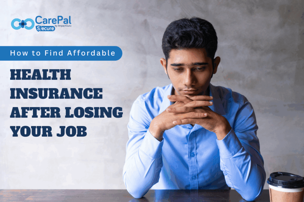 How to Find Affordable Health Insurance After Losing Your Job