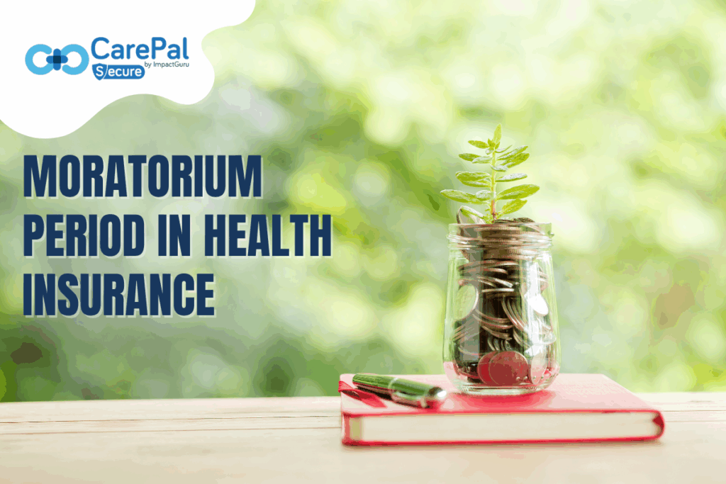 Moratorium period in Health insurance
